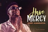 Kofi Kinaata drops a new song 'Have Mercy'