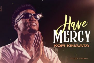 Kofi Kinaata drops a new song 'Have Mercy'